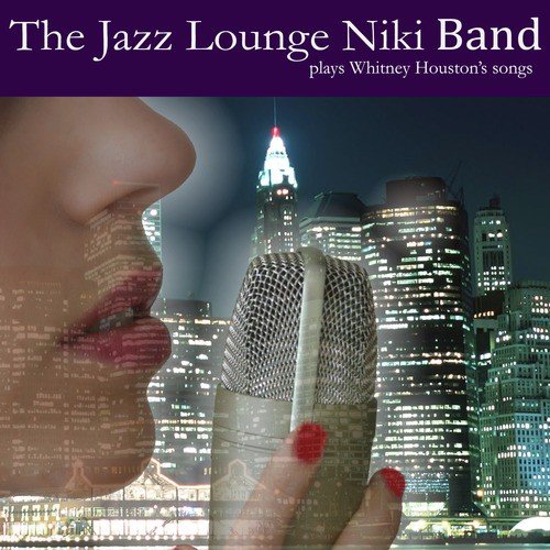 The Jazz Lounge Niki Band Plays Whitney Houston's Songs