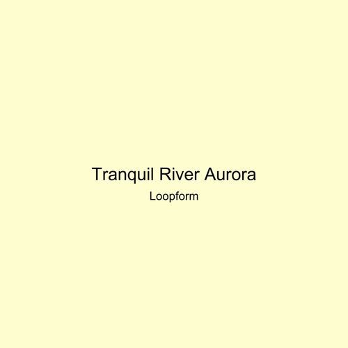 Tranquil River Aurora