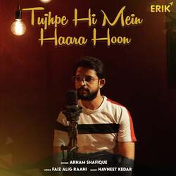 Tujhpe Hi Mein Haara Hoon-NyYmVhFTDmc