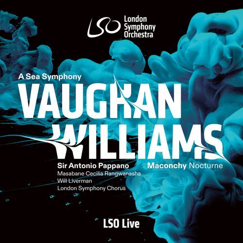 Vaughan Williams: A Sea Symphony "Symphony No. 1", Ia. A Song For All Seas, All Ships. Moderato maestoso: Behold, The Sea Itself
