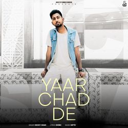 Yaar Chad De