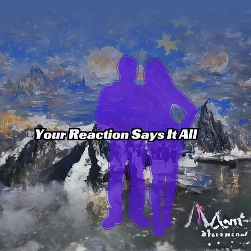 Your Reaction Says It All cover art