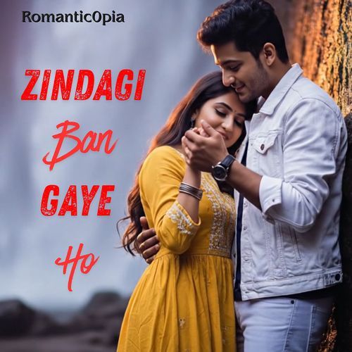 Zindagi Ban Gaye Ho