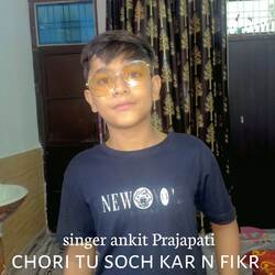 chori tu soch kar n fikr-FjFTUjp9dFY