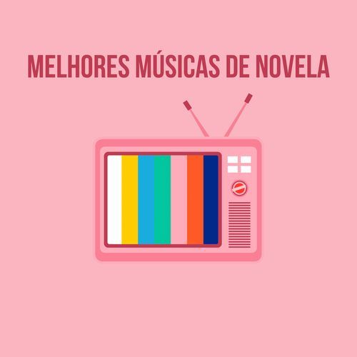 melhores músicas de novela