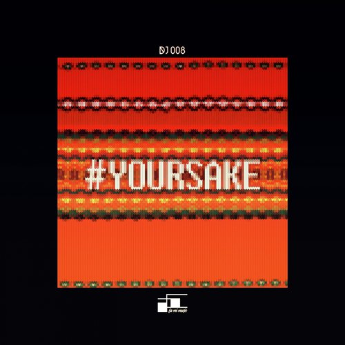 #yoursake (feat. Dia) (Ahmet KILIC Remix Radio Edit)