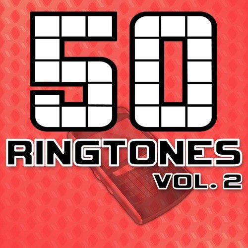 50 Ringtones, Vol. 2 - 50 Top Ring Tones for Your Mobile Phone