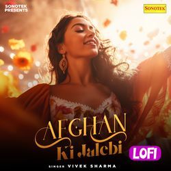 Afghan Ki Jalebi Lofi-HV4lQhdldGA