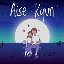 Aise Kyun-HgIkVAZFA1o