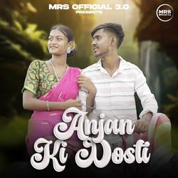 Anjan Ki Dosti-QFo-aEUFeQM