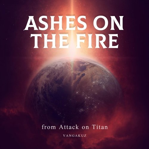 Ashes on the Fire (From Attack on Titan)_poster_image