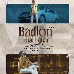 BADLON MAIN GHAR-CjkNRixVQnI