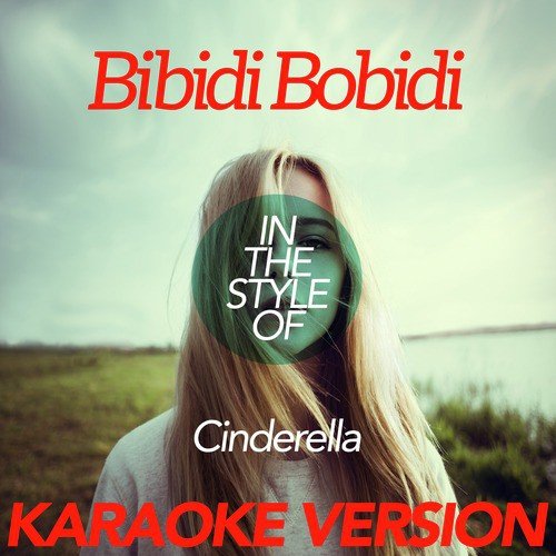 Bibidi Bobidi (In the Style of Cinderella) [Karaoke Version] - Single