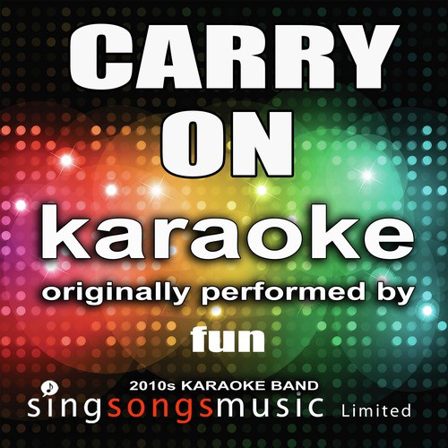 Carry On (Originally Performed By Fun) [Karaoke Audio Version] - Single