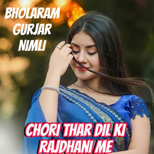 Chori Thar Dil Ki Rajdhani Me