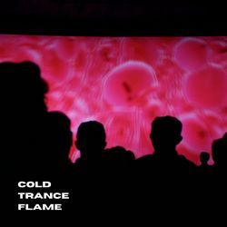 Cold Trance Flame