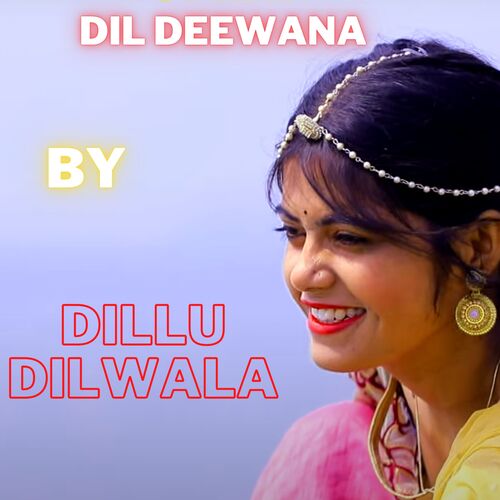 DIL DEEWANA