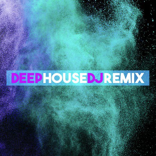 Deep House DJ Remix