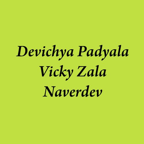 Devichya Padyala Vicky Zala Naverdev