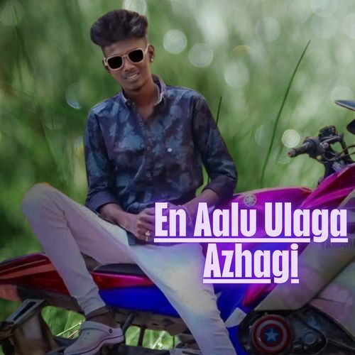 En Aalu Ulaga Azhagi