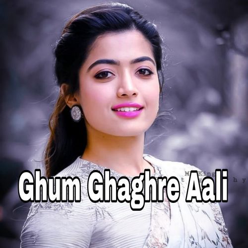 Ghum Ghaghre Aali (Remix)