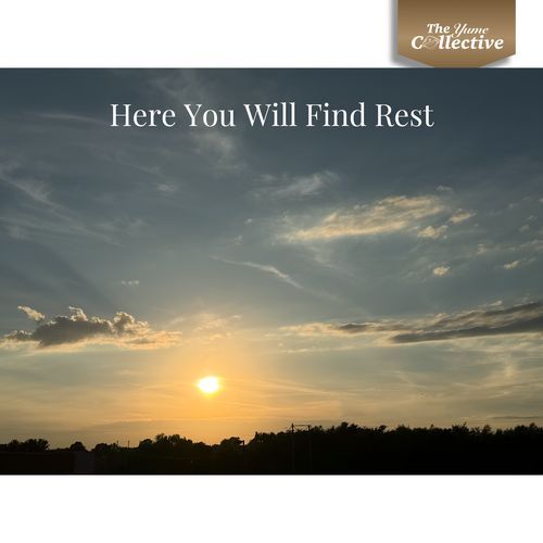 Here You Will Find Rest