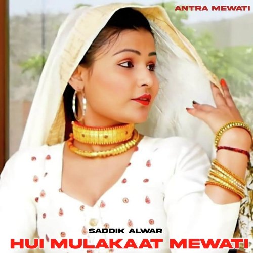 Hui Mulakaat Mewati