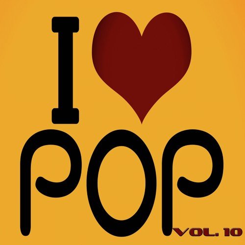 I Love Pop, Vol. 10 (100 Songs - Original Recordings)