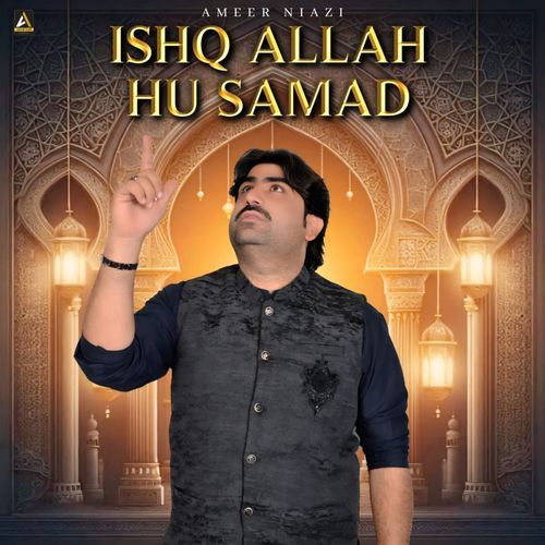 Ishq Allah Hu Samad