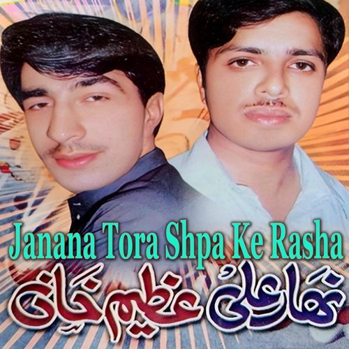 Janana Tora Shpa Ke Rasha