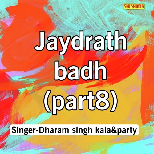 Jaydrath Badh Part-08