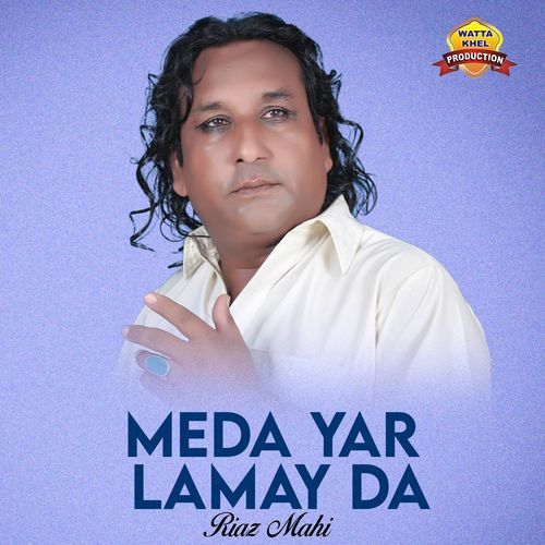 Meda Yar Lamay Da
