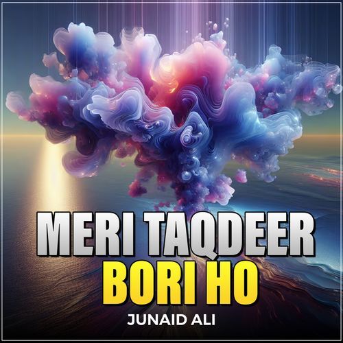 Meri Taqdeer Bori Ho