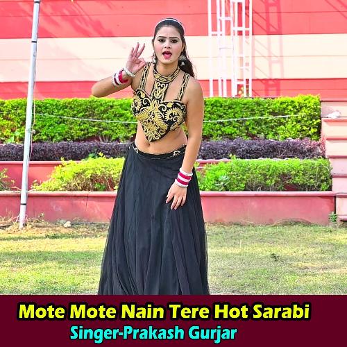 Mote Mote Nain Tere Hot Sarabi