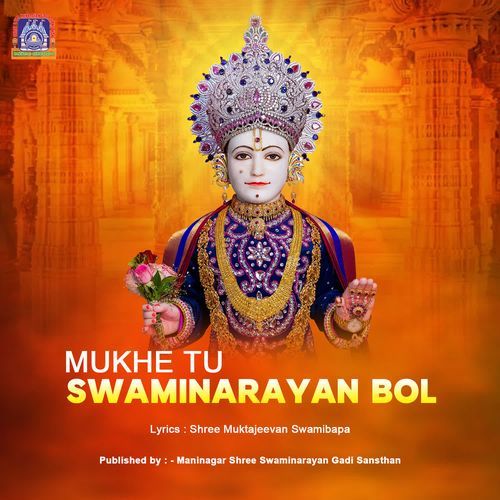 Mukhe Tu Swaminarayan Bol