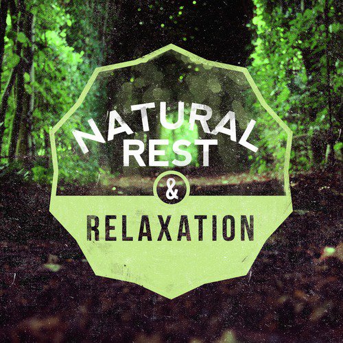 Natural Rest &amp; Relaxation