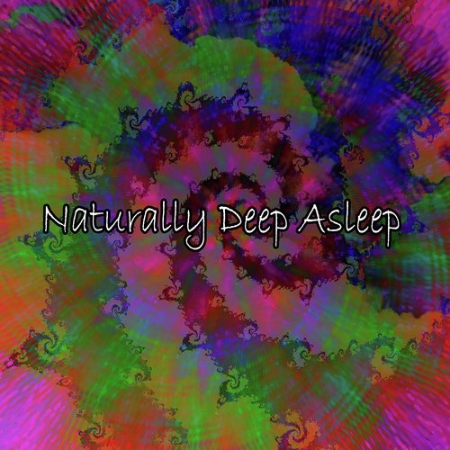 Naturally Deep Asleep