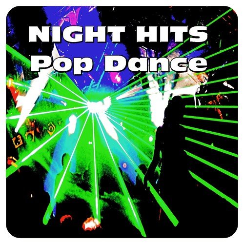 Night Hits Pop Dance
