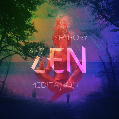 Sensory Zen Meditation