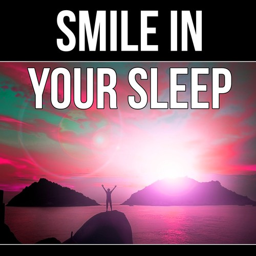 Smile in Your Sleep - Nature Sounds Lullabies, Songs to Relax & Heal, Baby Massage, Relaxing Piano Music