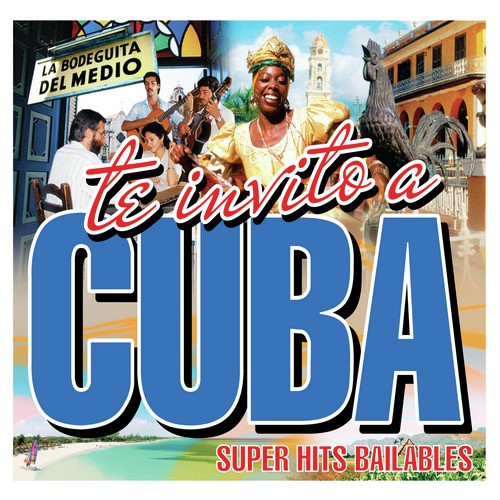 Te Invito a Cuba Súper Hits Bailables