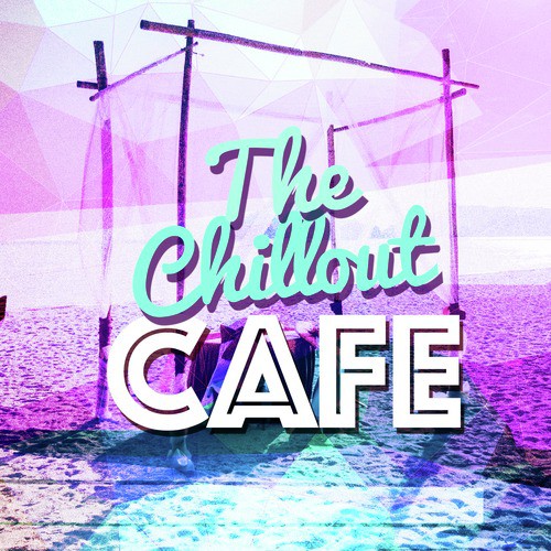 The Chillout Cafe