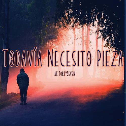 Todavía Necesito Pieza