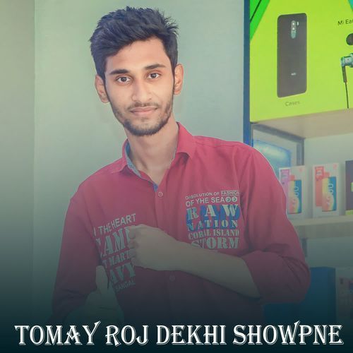 Tomay Roj Dekhi Showpne