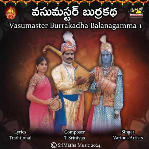 Vasumaster Burrakadha Balanagamma, Pt. 2