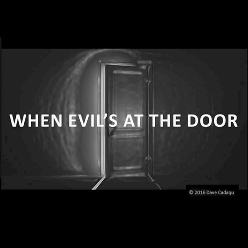 When Evil's at the Door