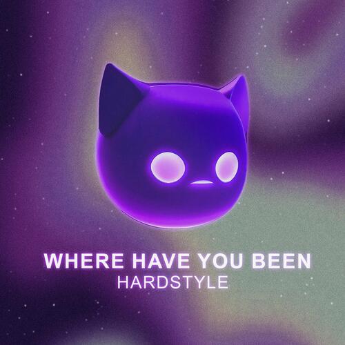 Where Have You Been (HARDSTYLE SPED UP)