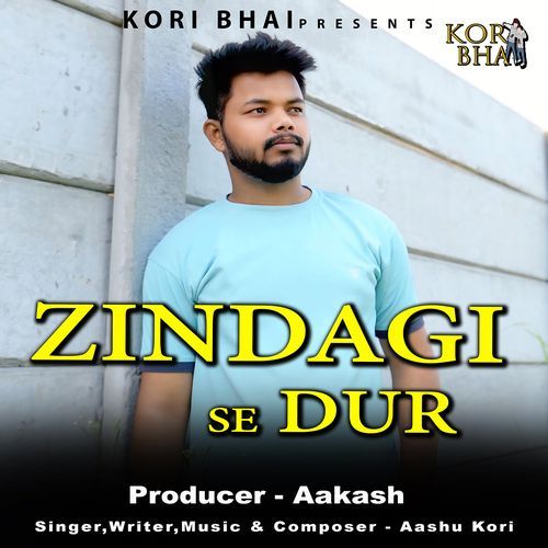 Zindagi Se Dur