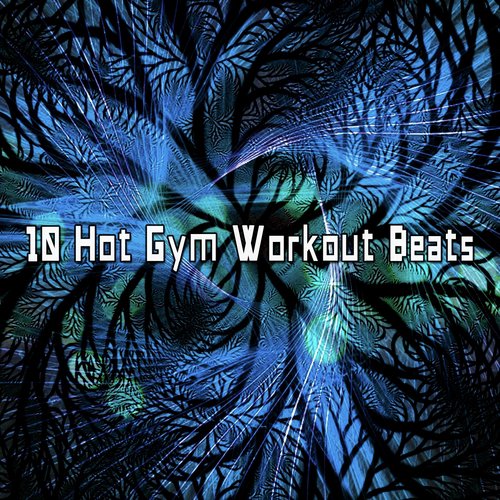 10 Hot Gym Workout Beats_poster_image