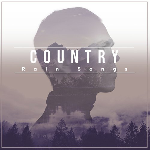 #20 Country Rain Songs for Sleeping_poster_image